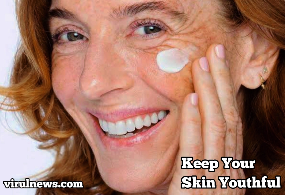 Keep the skin youthful