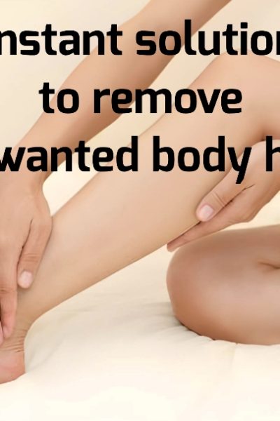 Instant solution to remove unwanted body hair