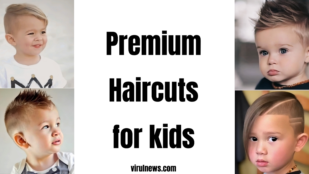 Premium Haircuts for kids