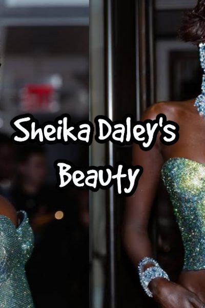 Sheika Daley's Beauty Secrets: Revealed